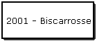 2001 - Biscarrosse